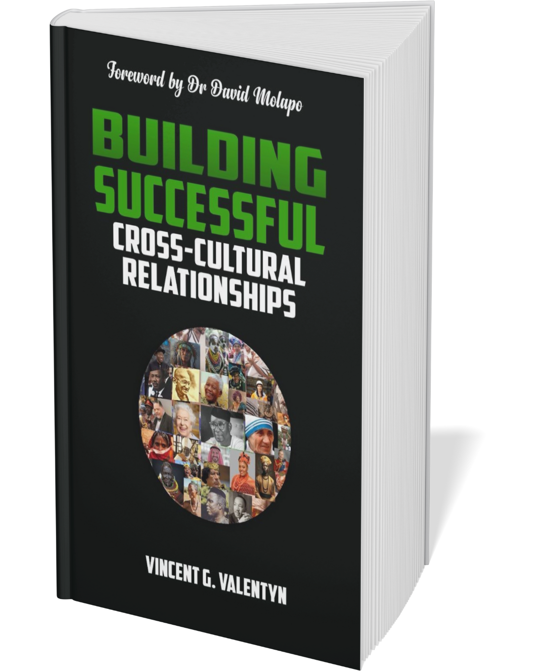 Building Successful Cross Cultural Relationships: A Challenge for Every Sincere Christian (Vincent G. Valentyn Collection)